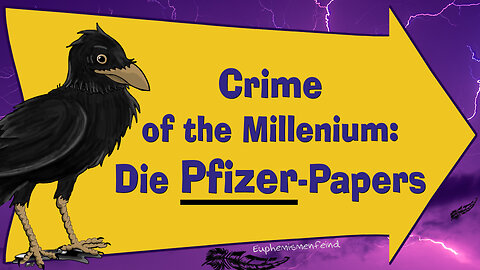 Crime of the Millenium | Die Pfizer-Papers | Wie die MSM die Wahrheit verschweigen