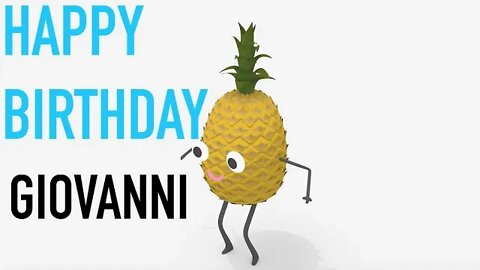 Happy Birthday GIOVANNI! - PINEAPPLE Birthday Song