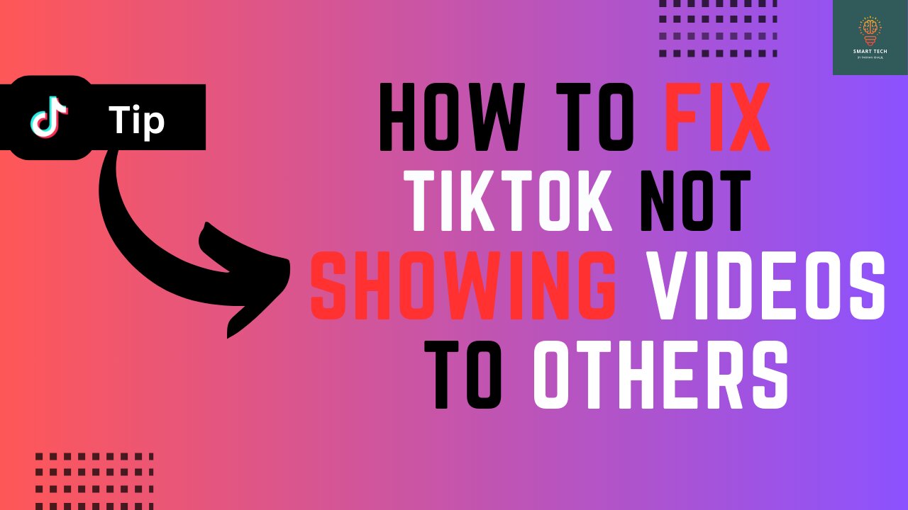 How To Fix TikTok Not Showing Videos To Others - Full Guide