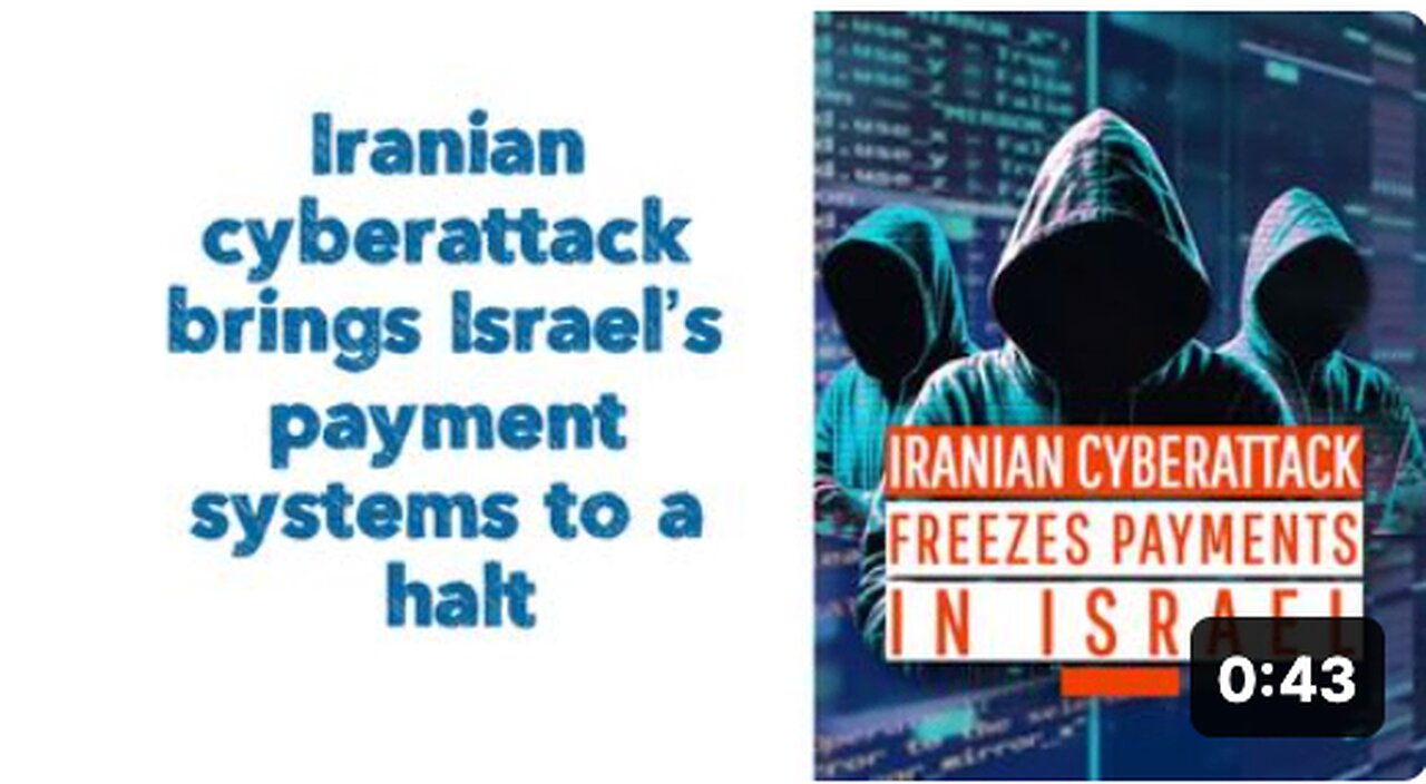 Iranian cyberattack brings Israel’s payment systems to a halt
