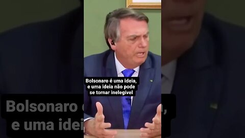 Jair Bolsonaro é uma ideia, e uma ideia nunca fica inelegível.#shorts