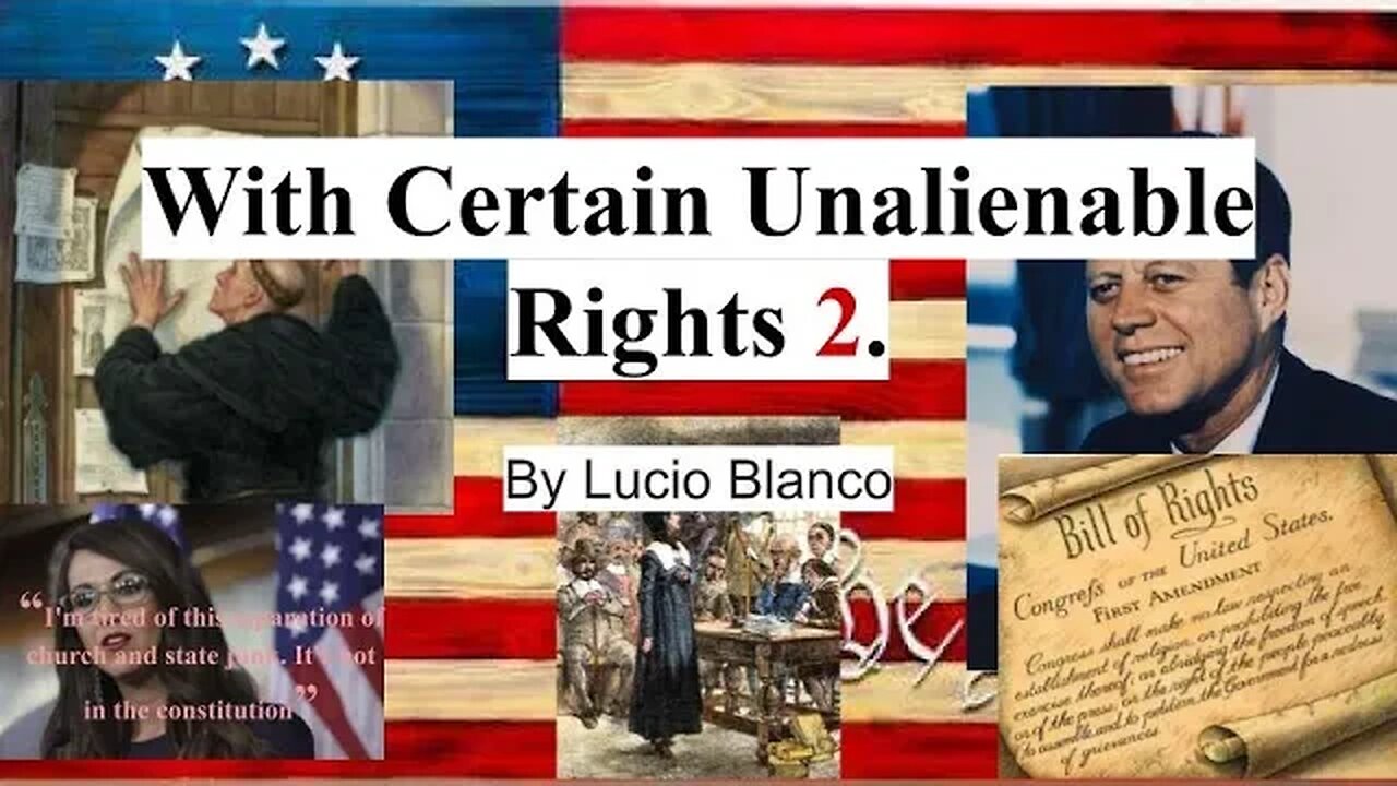 With Certain Unalienable Rights (Part 2) by: Lucio Blanco