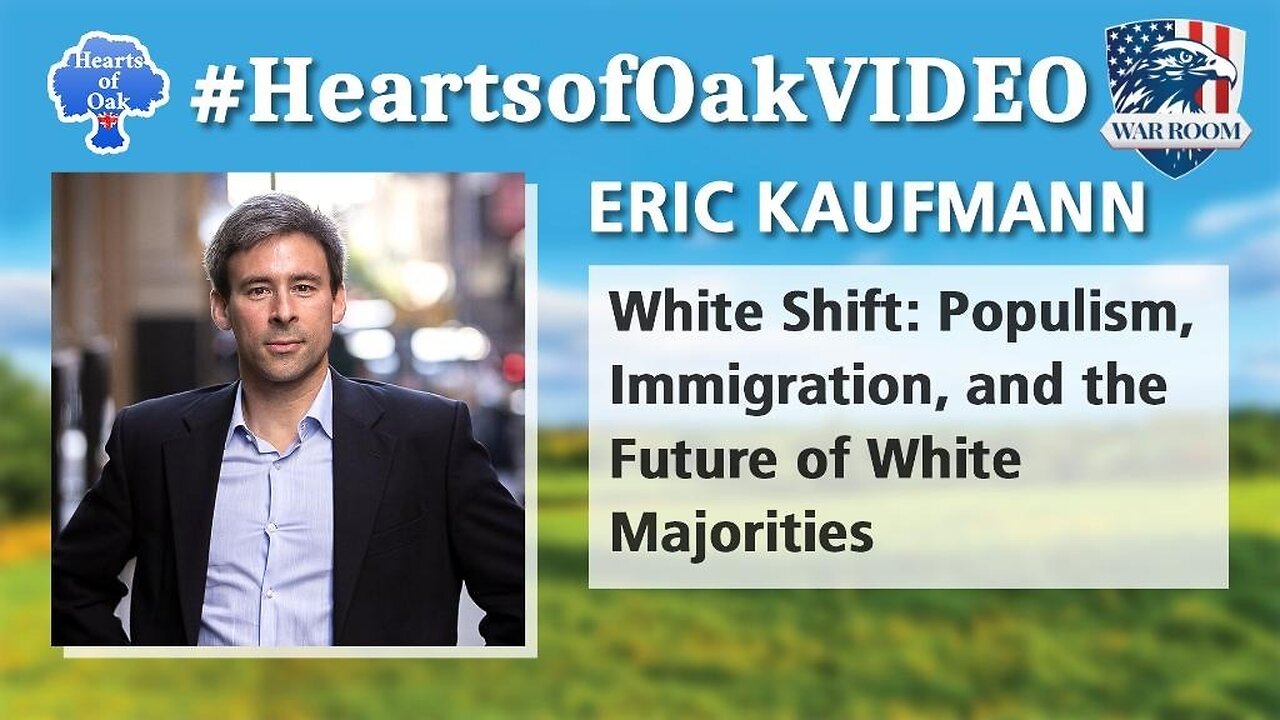 Hearts of Oak: Eric Kaufmann - White Shift: Populism, Immigration and the Future of White Majorities