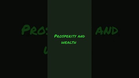 prosperity and wealth