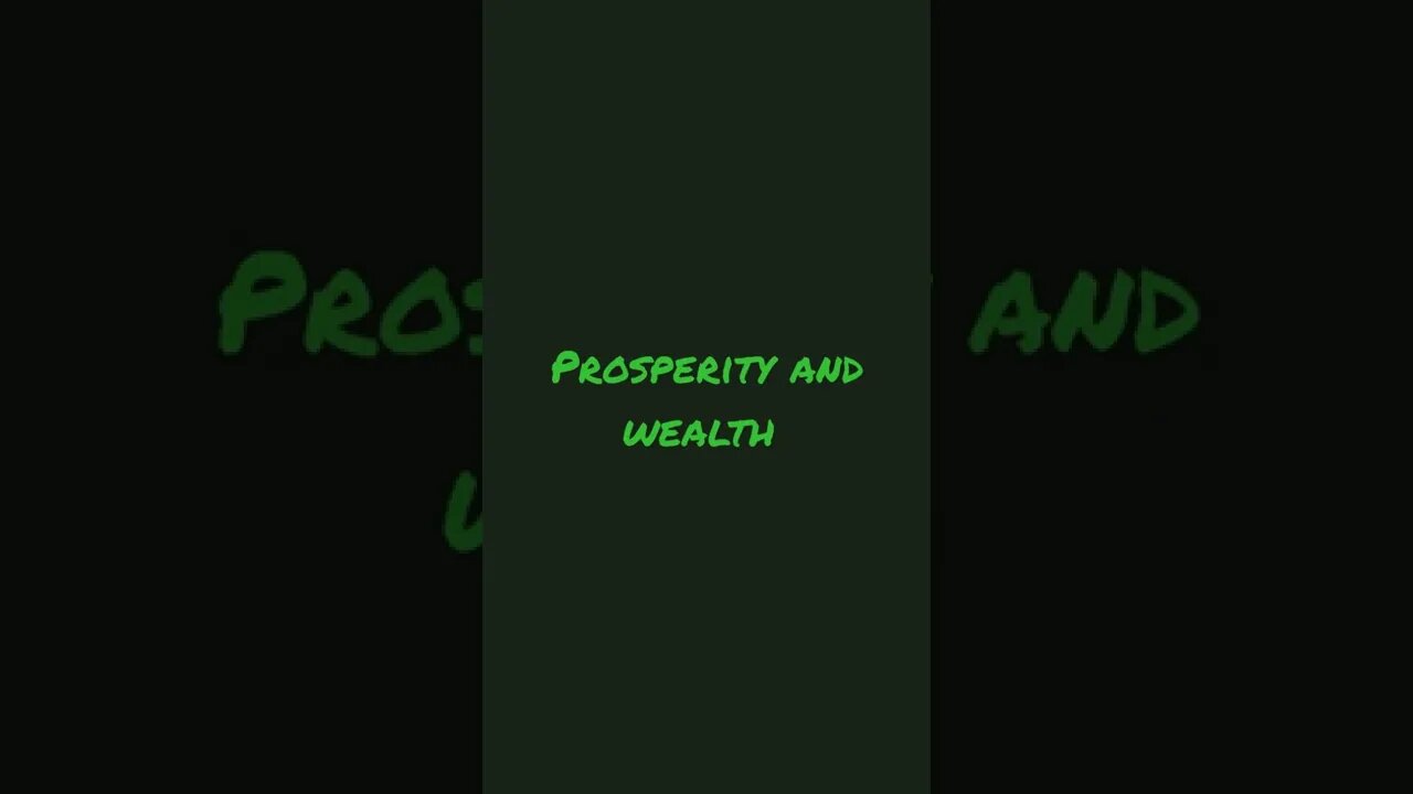 prosperity and wealth