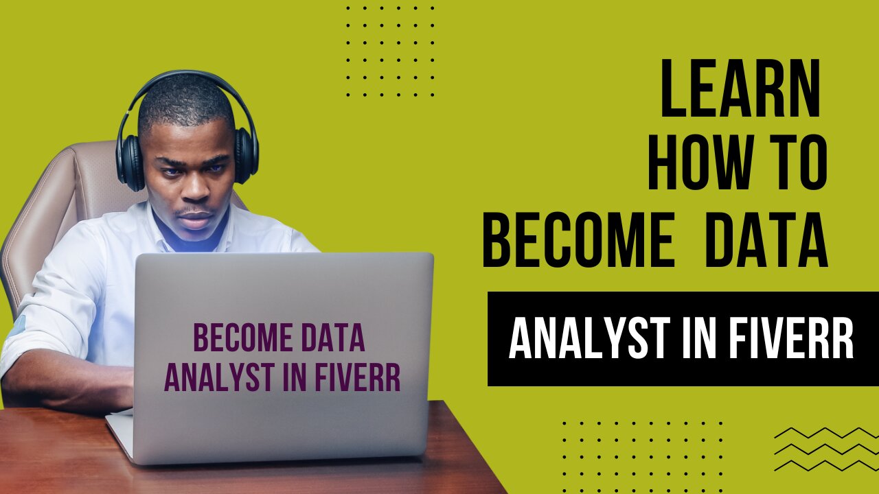 Learn How To Become Data Analysist In Fiverr