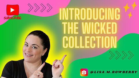 Introducing The Wicked Collection!