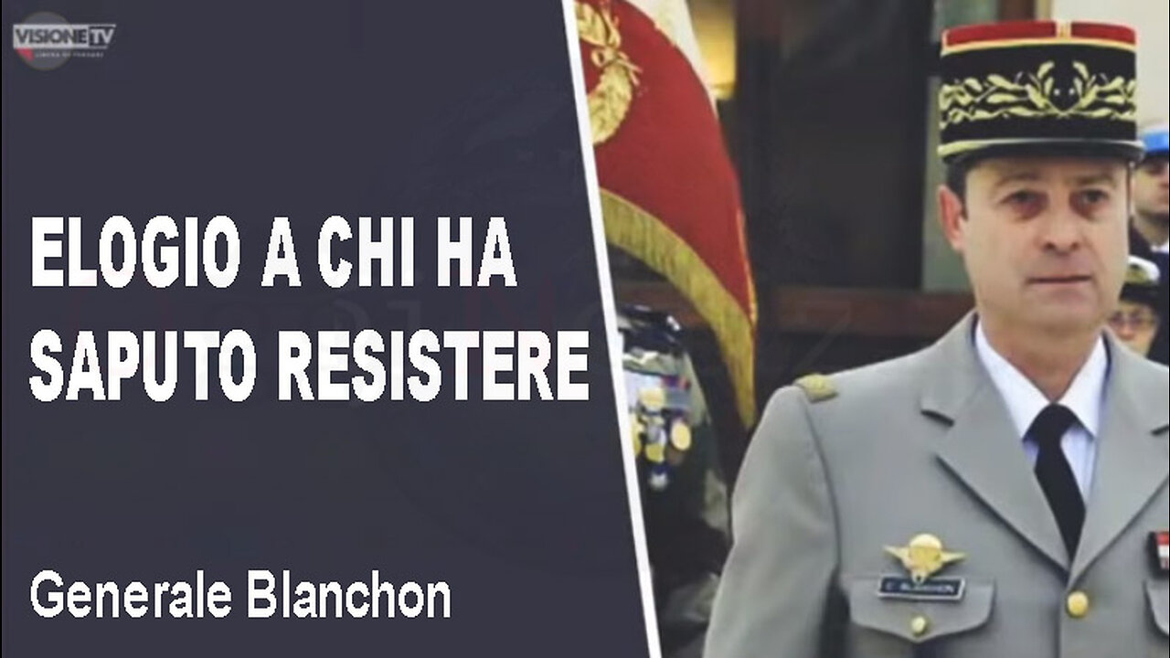 Il messaggio del Generale Blanchon che rende omaggio ai non vaccinati.