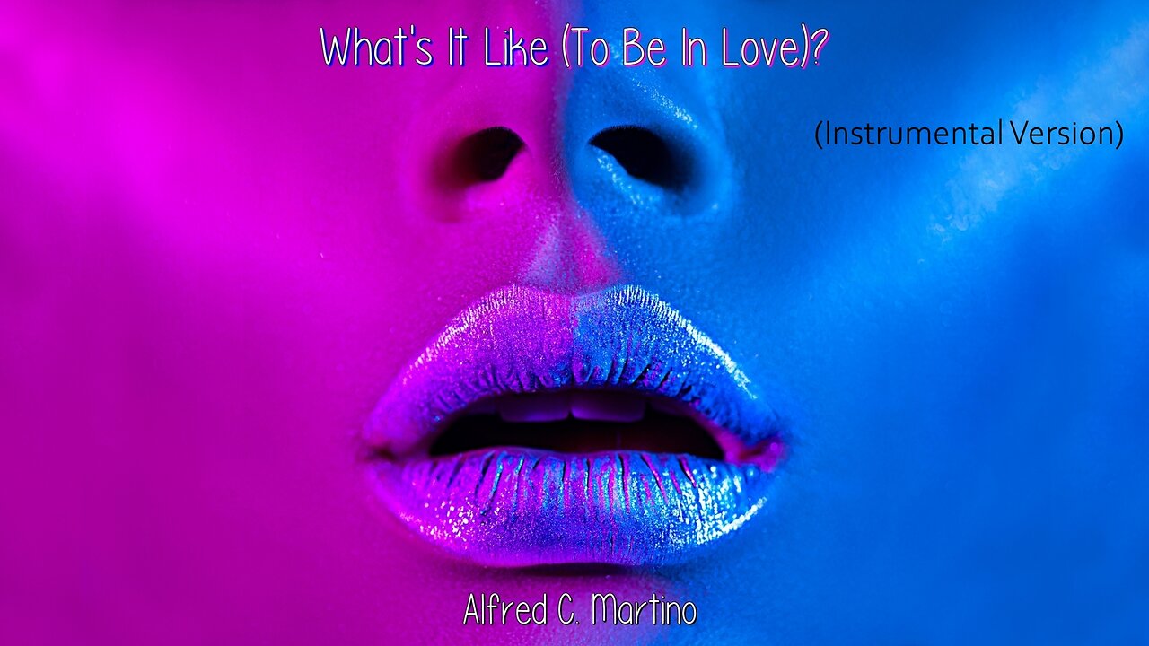 What's It Like (To Be In Love)? - Instrumental Version | Official Video Release