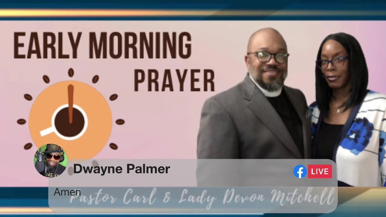 Early morning prayer with Pastor Carl & Lady Devon Mitchell