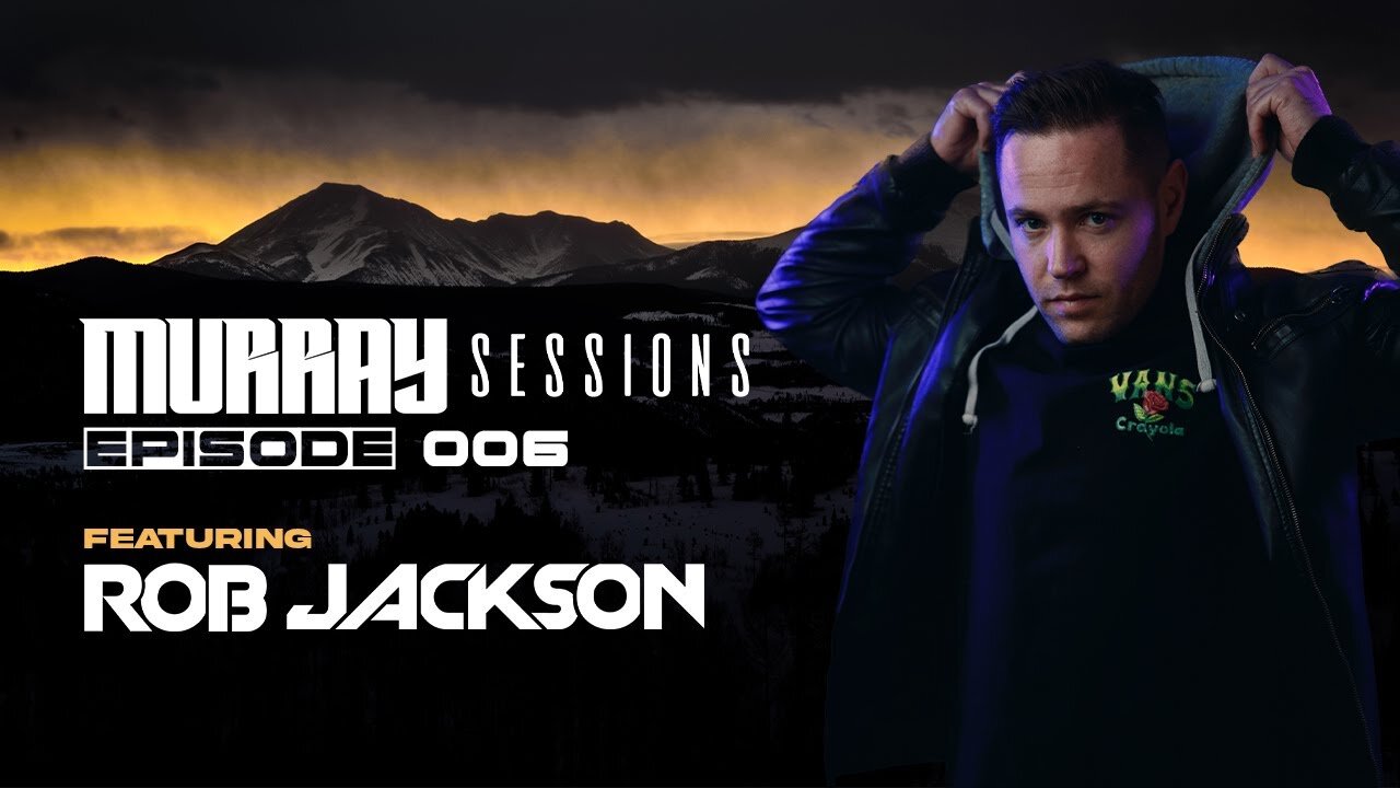 Murray Sessions 006 (feat. Rob Jackson)