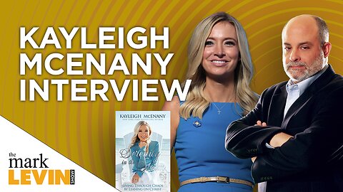 Kayleigh McEnany Talks Serenity in the Storm With Mark Levin