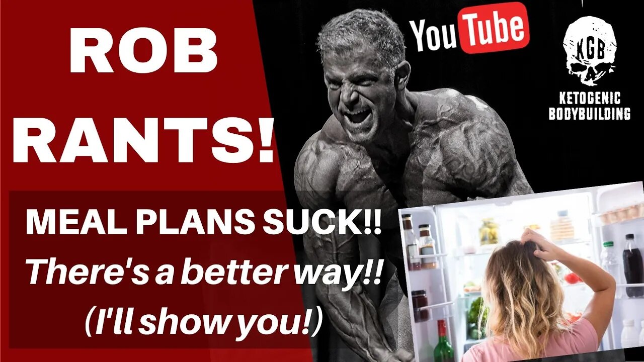 ROB RANTS!! MEAL PLANS SUCK!! There’s a Better way… (I’ll show you!)