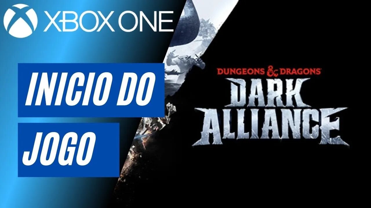 DUNGEONS & DRAGONS: DARK ALLIANCE - INÍCIO DO JOGO (XBOX ONE)