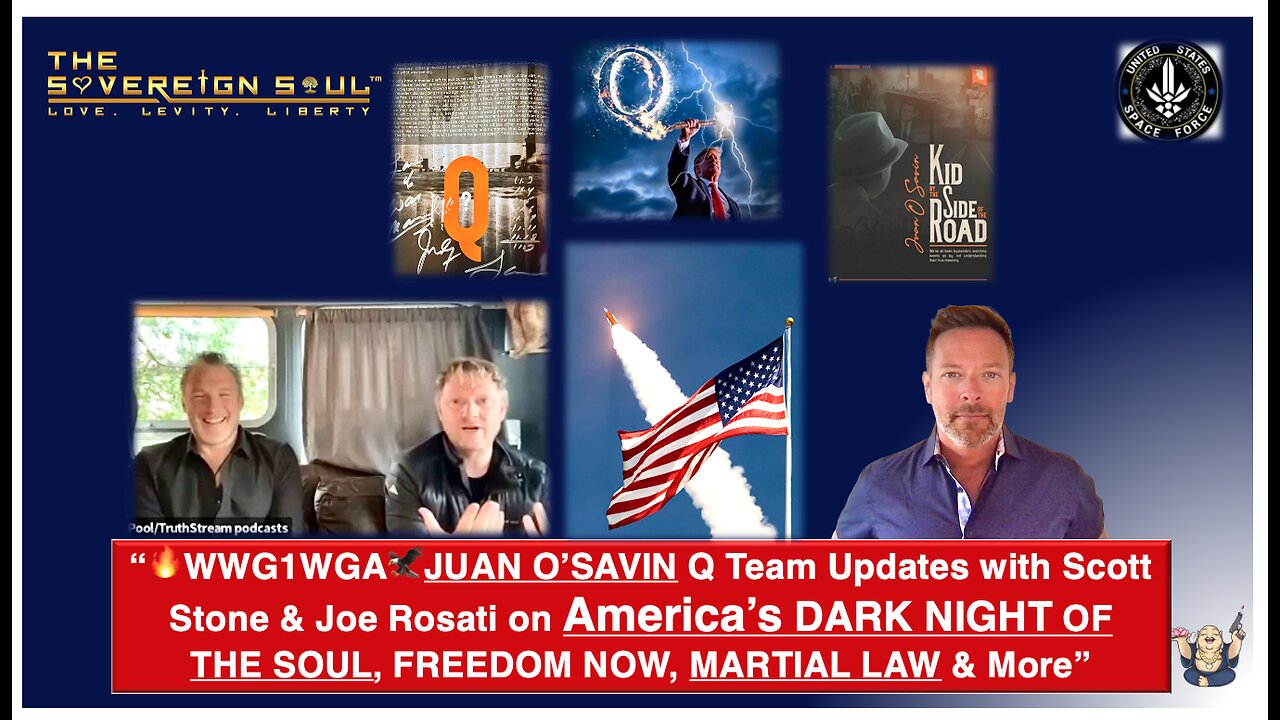 🔥WWG1WGA🦅JUAN O’SAVIN TRUTH TOUR Q Team on America’s DARK NIGHT OF THE SOUL, FREEDOM NOW & More