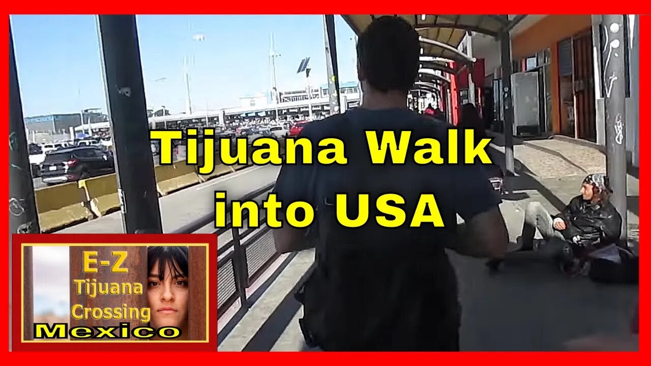 Tijuana Mexico/USA Border Crossing Walking! What's It Like during Our Retire Early Lifestyle