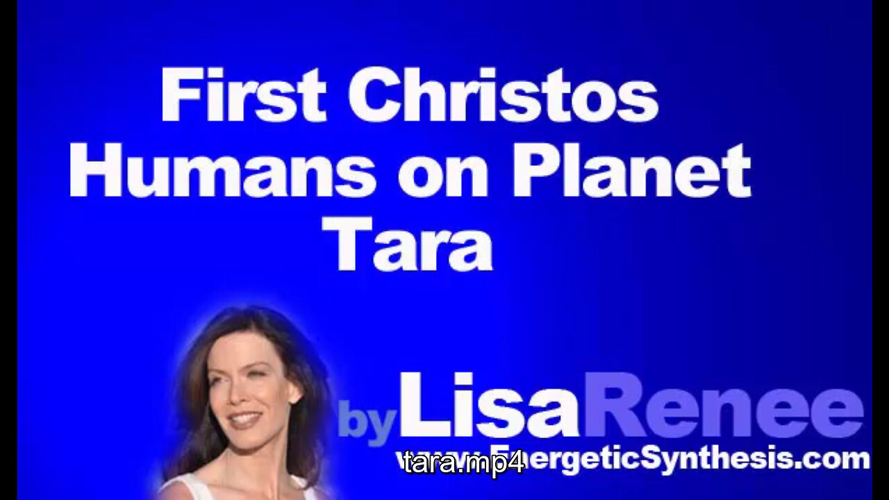 FIRST CHRISTOS HUMANS ON PLANET TARA LISA RENEE