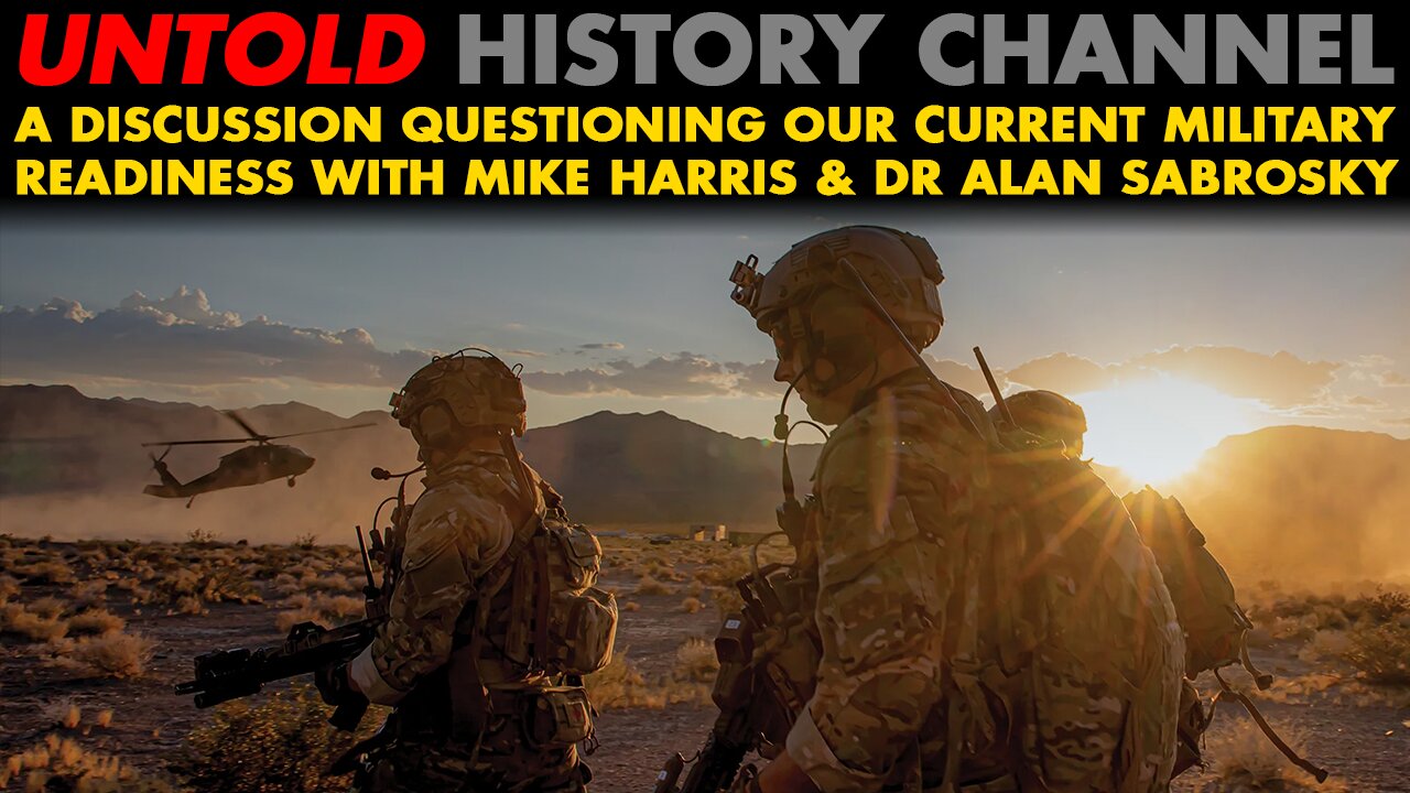 A Discussion Questioning Our Current Military Readiness With Mike Harris & Dr. Alan Sabrosky