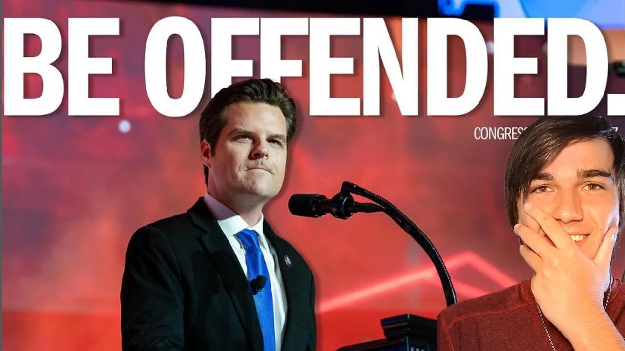 Matt Gaetz "Be offended" speech