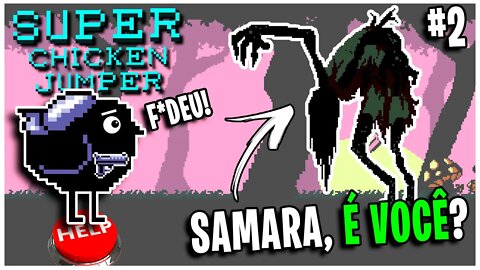 SOU MUITO RUIM (PT2) Mundo da FLORESTA com a SAMARA - SUPER CHICKEN JUMPER