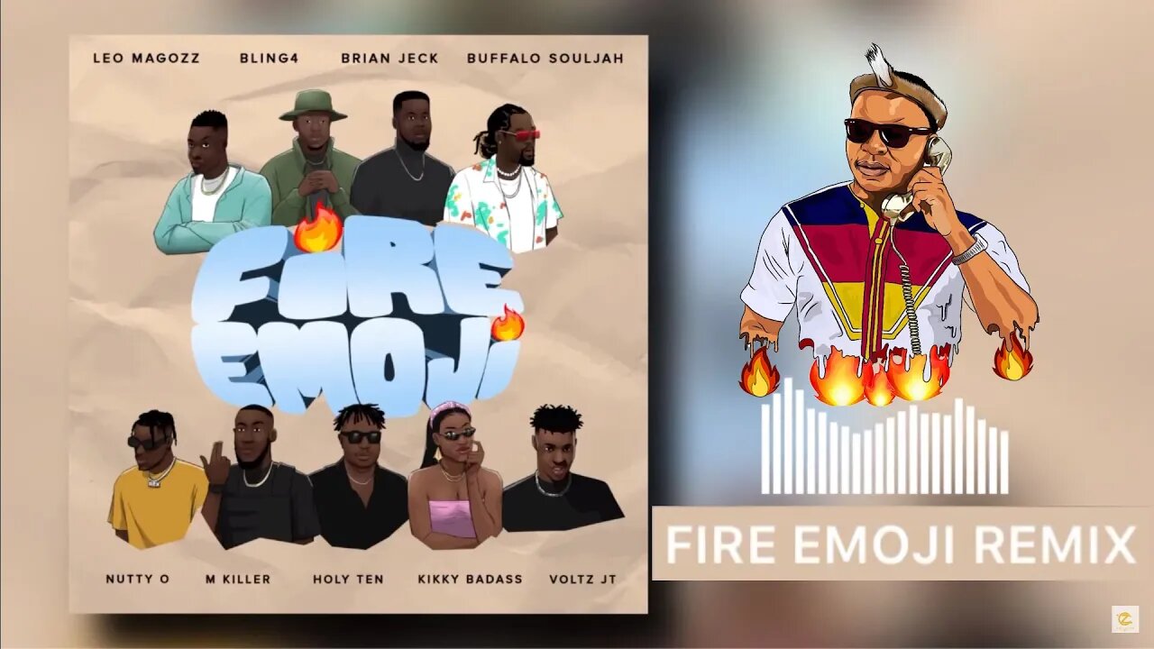 Fire Emoji Remix ft Holy Ten, Voltz Jt, Kikky Badass, Nutty O, Buffalo Souljah, M Killer