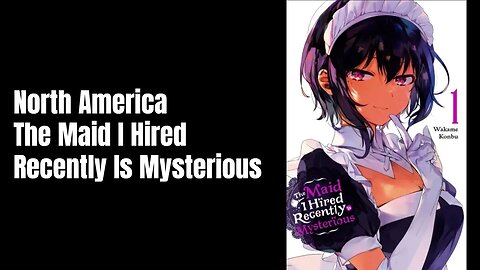 The Maid is Mysterious in Different Countries