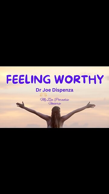 FEELING WORTHY: Dr Joe Dispenza