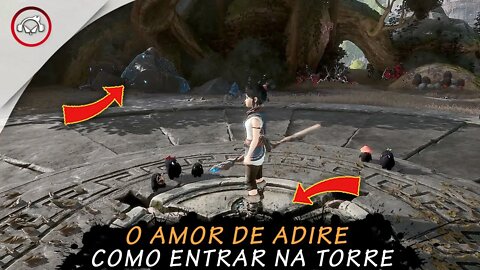 Kena Bridge Of Spirits, O amor de Adire, como entrar na torre | super dica PT-BR