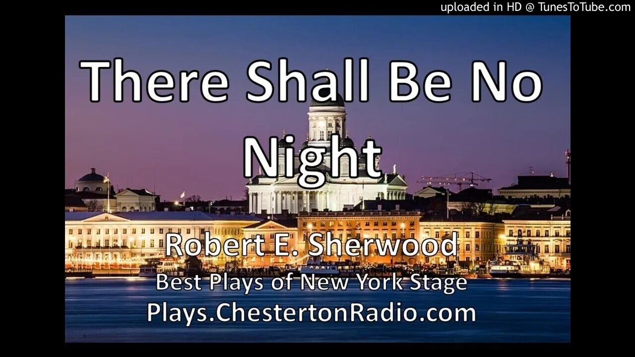 There Shall Be No Night - Robert E. Sherwood - Best Plays of New York Stage