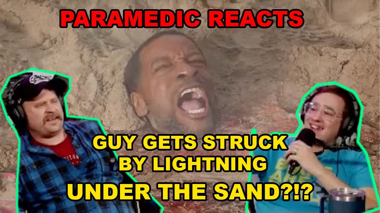 GUY GETS STRUCK BY LIGHTNING WHILE BURIED ALIVE! - PARAMEDIC REACTS ON MEDIC MONDAY