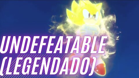 SONIC FRONTIERS OST - "UNDEFEATABLE" (LEGENDADO PORTUGUÊS BR).