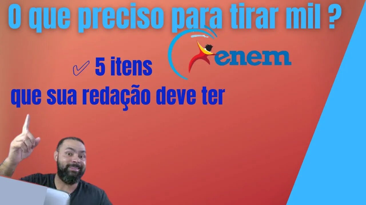 O que preciso para tirar mil ? 5 itens ✅ que sua redação deve ter