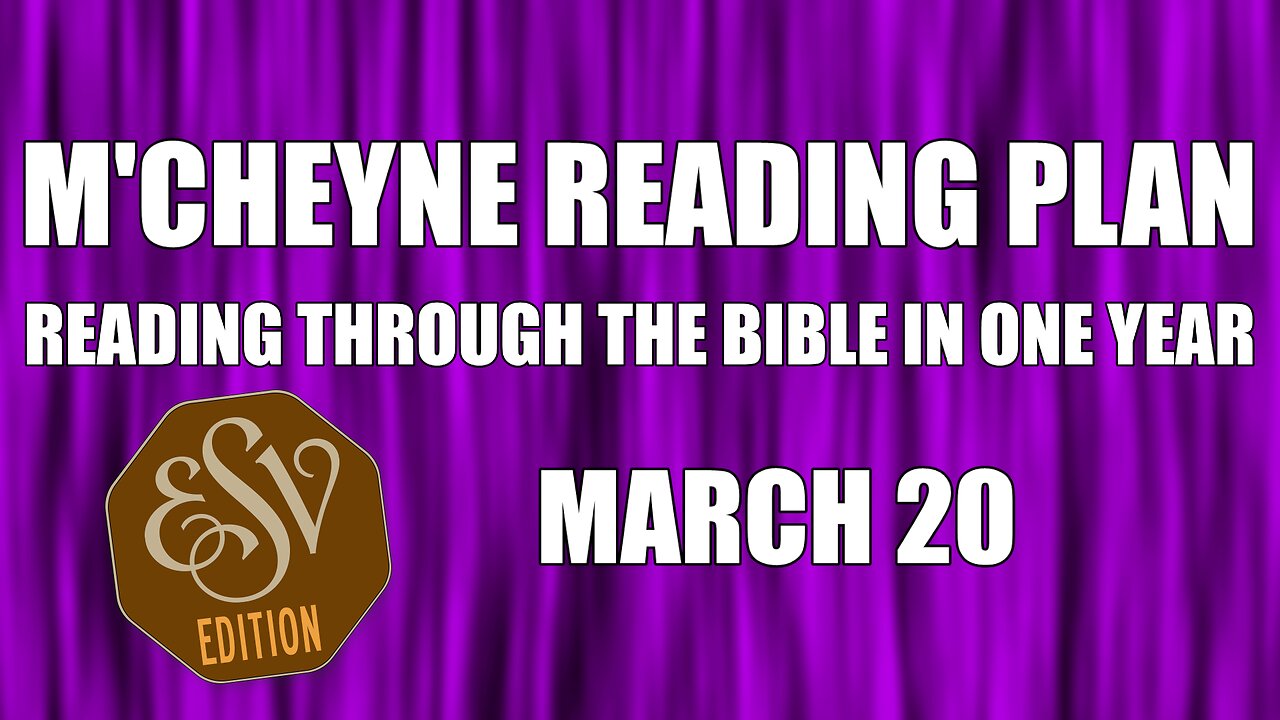 Day 79 - March 20 - Bible in a Year - ESV Edition