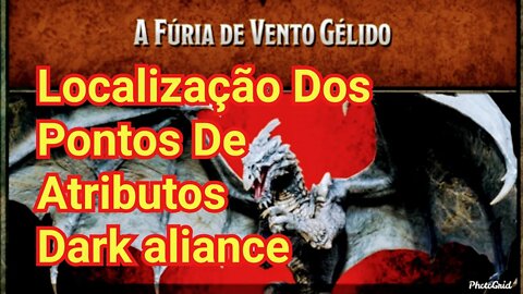 DARK ALIANCE pontos de atributo localização masmorra a fúria do vento gelido