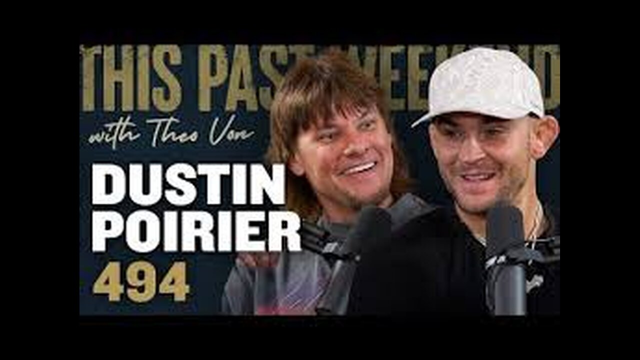 THEO VON DUSTIN POIRIER THIS PAST WEEKEND PODCAST