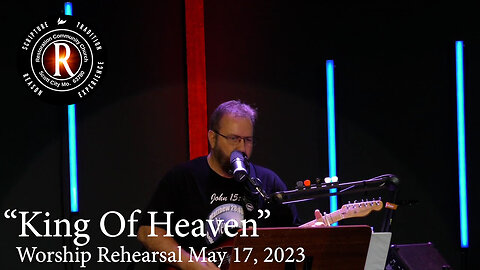 RCC Tuesday Night Worship Rehearsal 5-17-2023