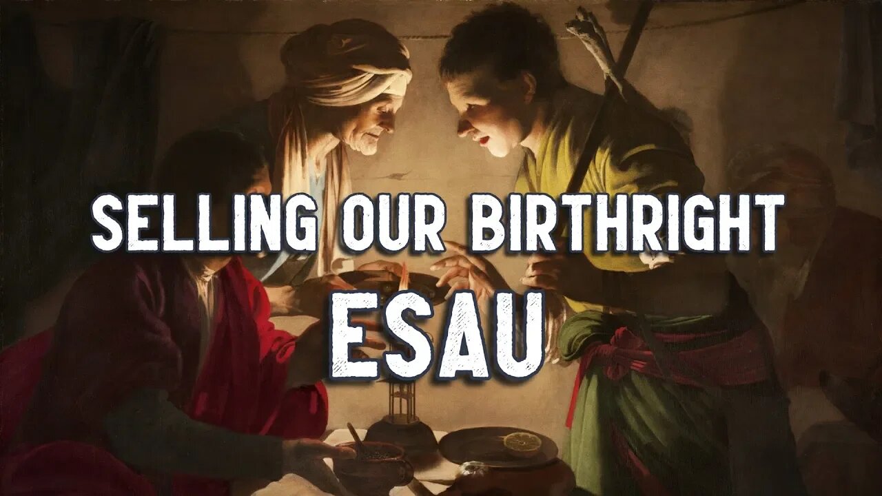 Robert Reed - Selling Our Birthright (Esau)