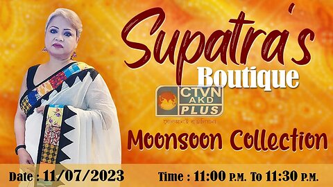 SUPATRA'S BOUTIQUE | FASHION & LIFESTYLE | CTVN | 11_07_2023 - 11:00 AM