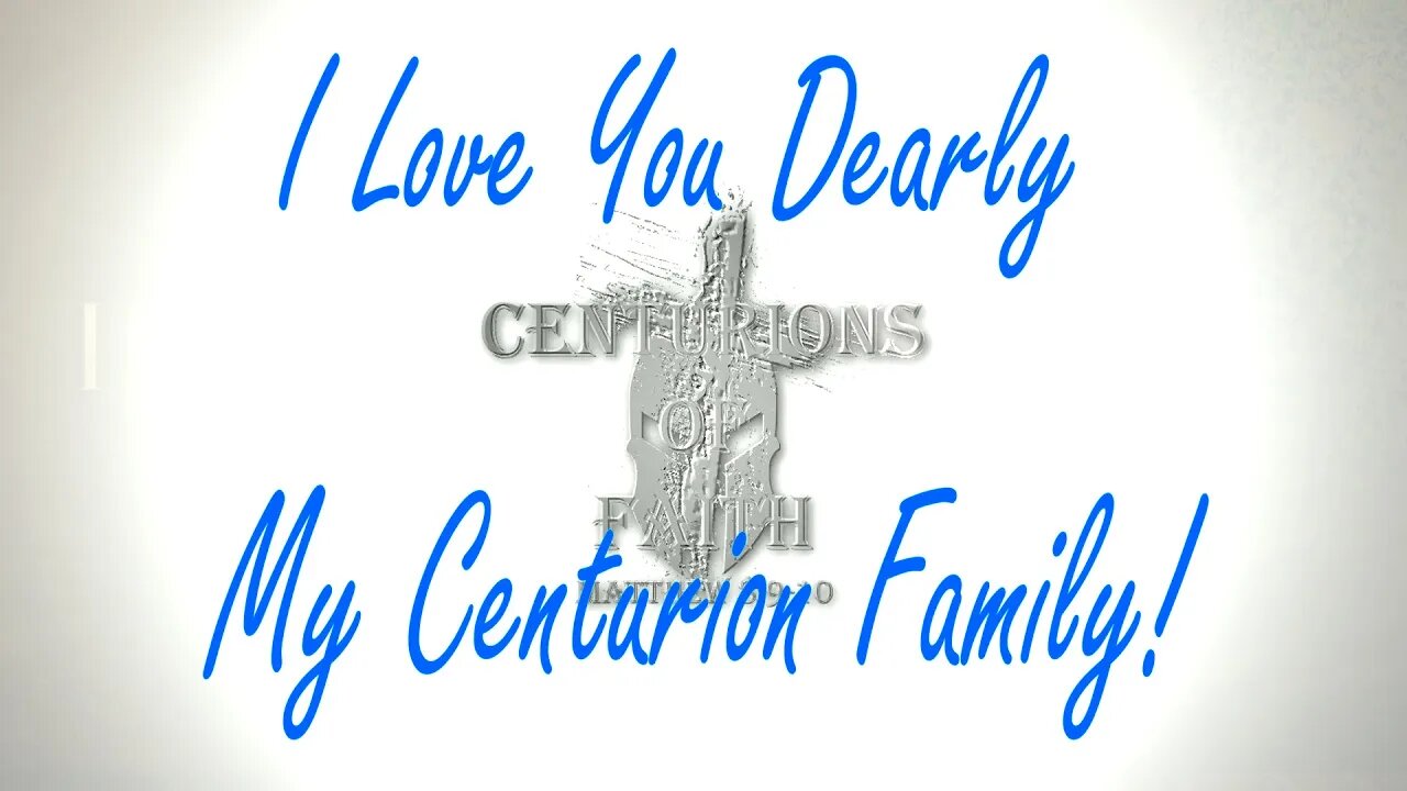 MY CENTURION FAMILY - THE BODY OF CHRIST