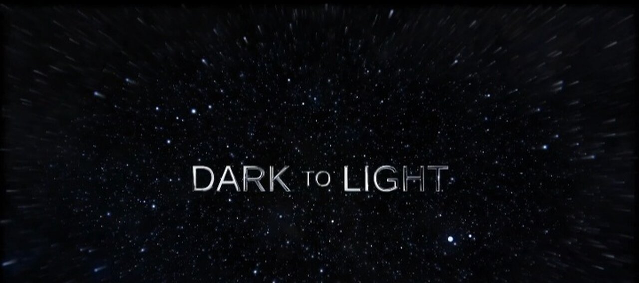 DARK TO LIGHT