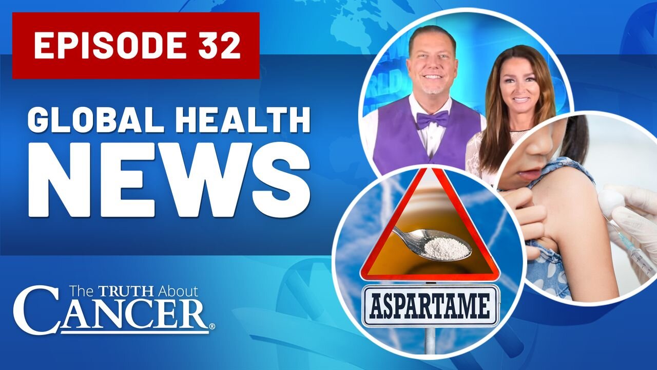 Global Health News Ep. #32 | Dangers of Aspartame | Vaccination Laws in California