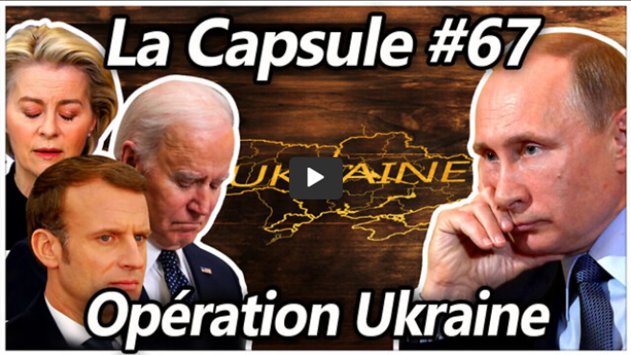 La Capsule #67 - Opération Ukraine