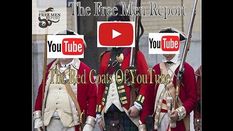 Ep. 74 The Free Men Report: YouTube Calls Declaration of Independence An "Incitement to Violence"