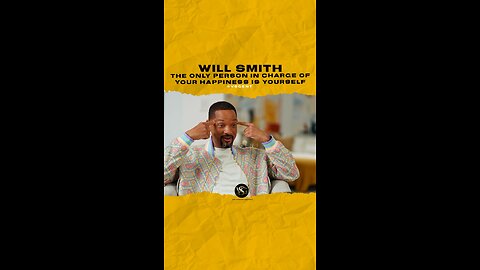 @willsmith The only person in charge of your happiness is yourself