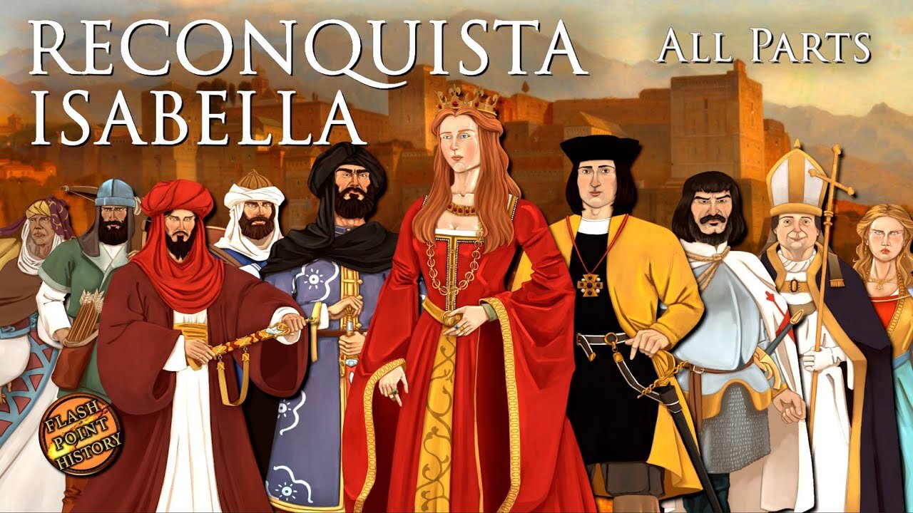 Isabella of Castile: Reconquista - Full History ( All Parts )