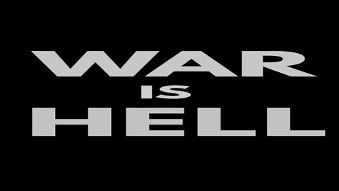 War is hell!