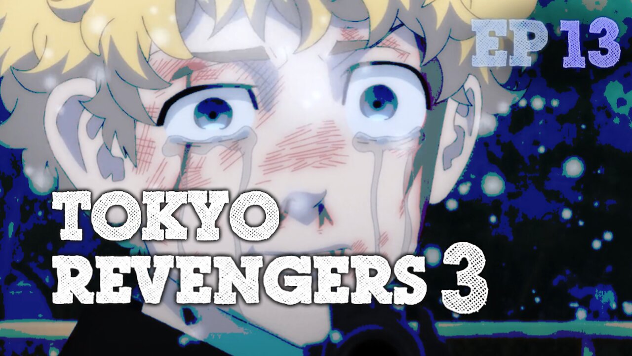 Tokyo Revengers Season 3 Episode 13