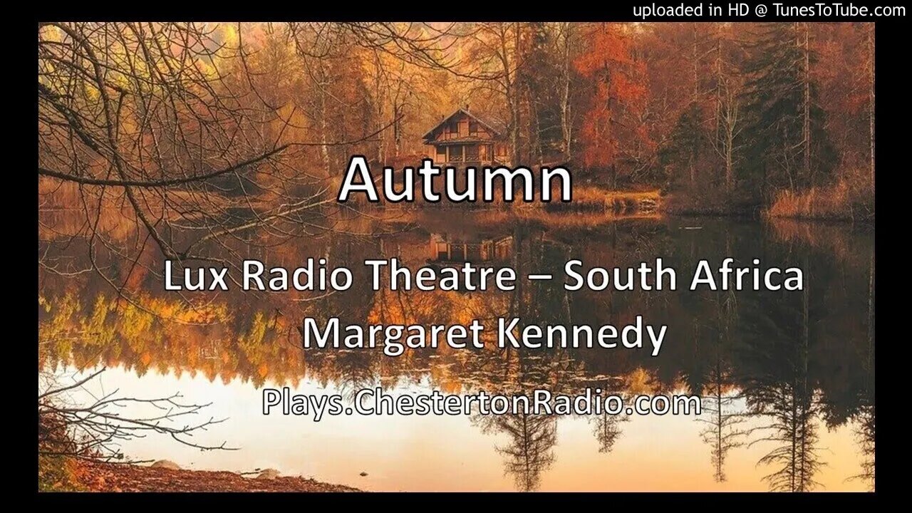 Autumn - Lux Radio Theatre South Africa - Margaret Kennedy