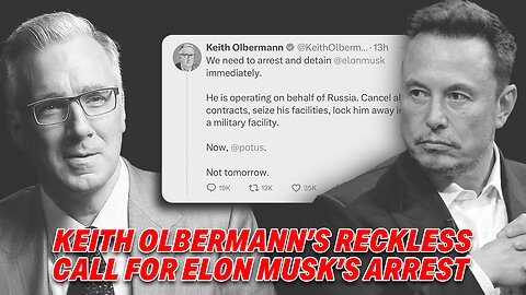 KEITH OLBERMANN'S RECKLESS CALL FOR ELON MUSK'S ARREST SPARKS OUTRAGE!