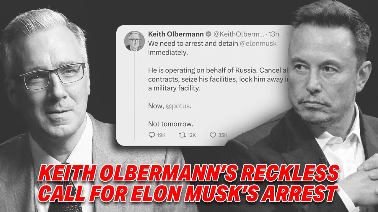 KEITH OLBERMANN'S RECKLESS CALL FOR ELON MUSK'S ARREST SPARKS OUTRAGE!